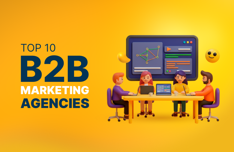 Top 10 B2B Marketing Agencies Powering Growth in 2026